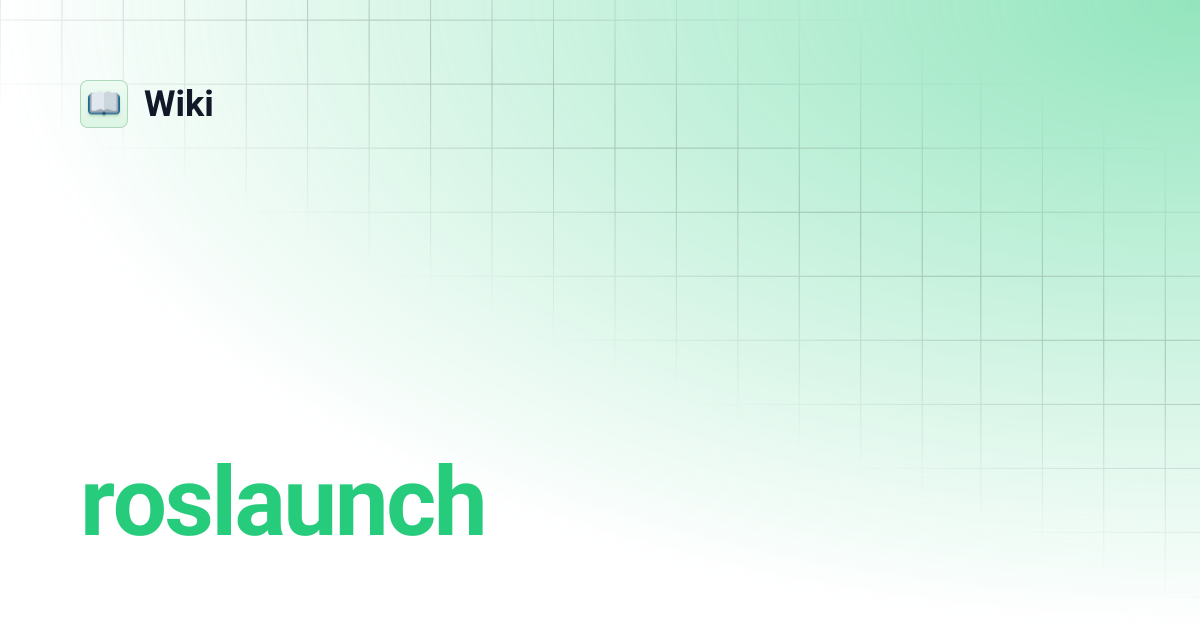 roslaunch | Wiki